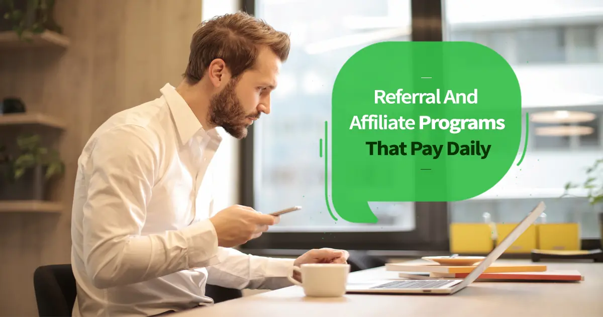 Referral And Affiliate Programs That Pay Daily