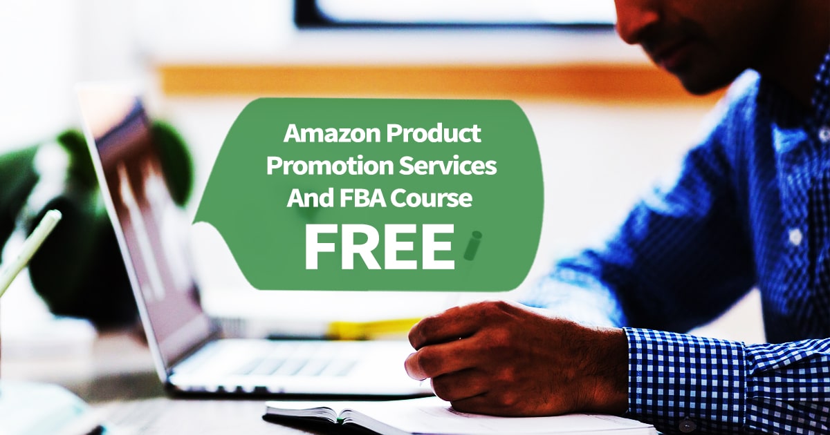 Amazon Product Promotion Services And FBA Course Free