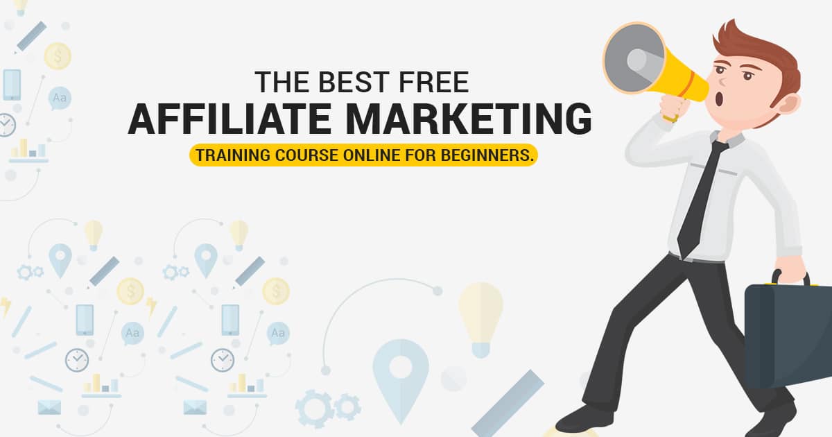 The Best Free Affiliate Marketing Training Course Online For Beginners.