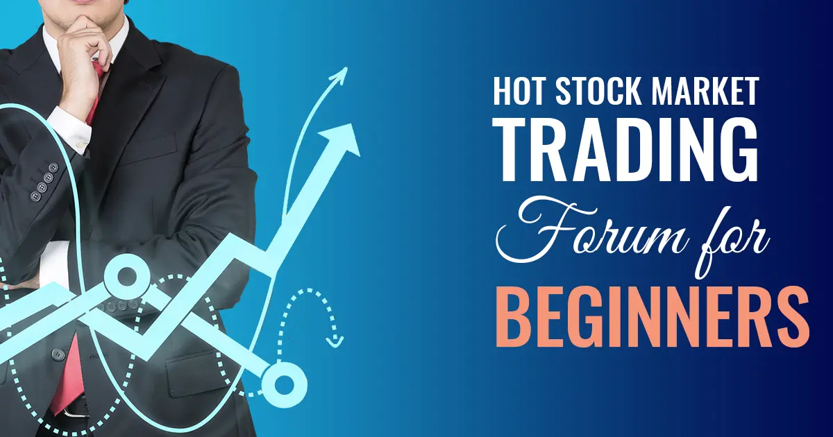Hot Stock Market Trading Forum for Beginners