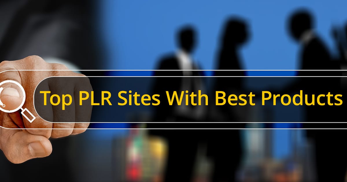 Top PLR Sites With Best Products