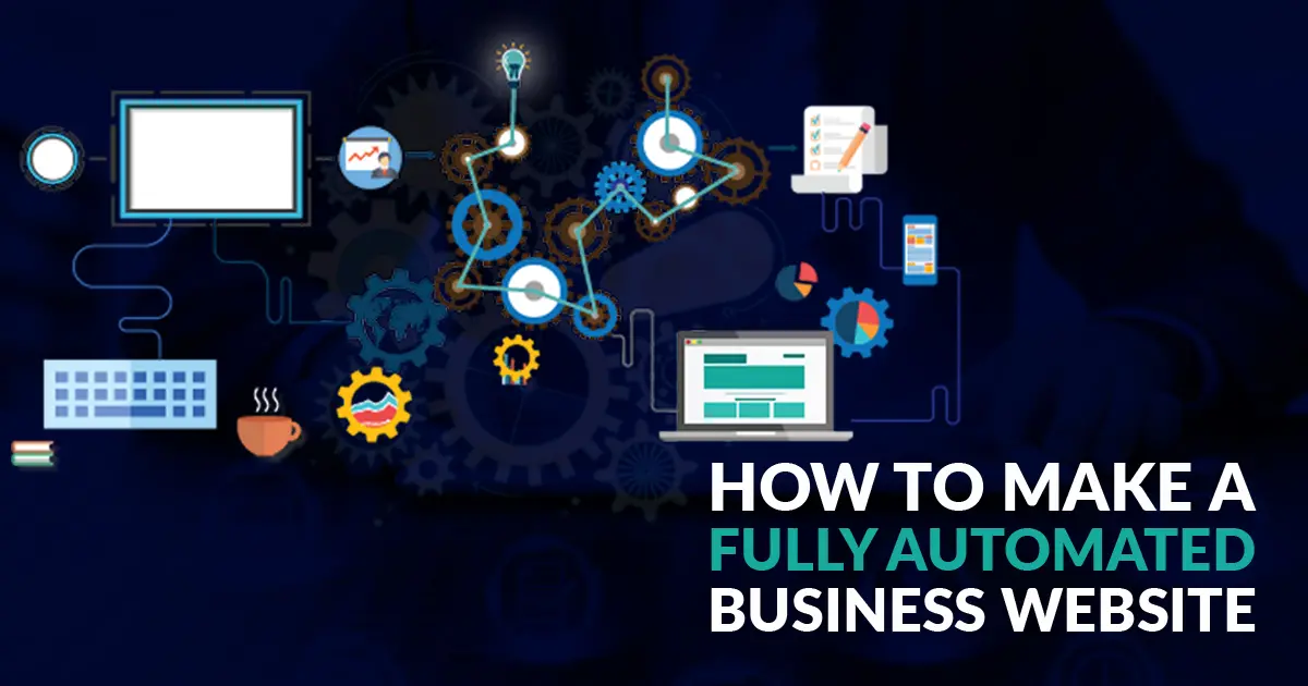 Make A Fully Automated Business Website