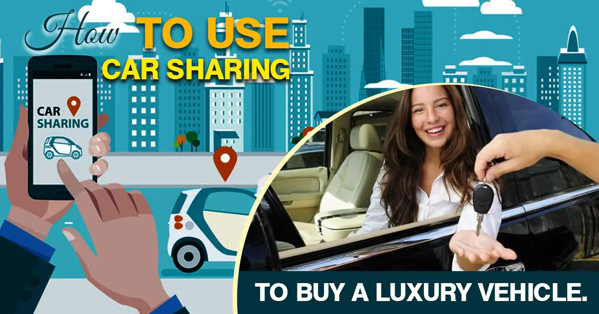Car Sharing To Buy Luxury Vehicle
