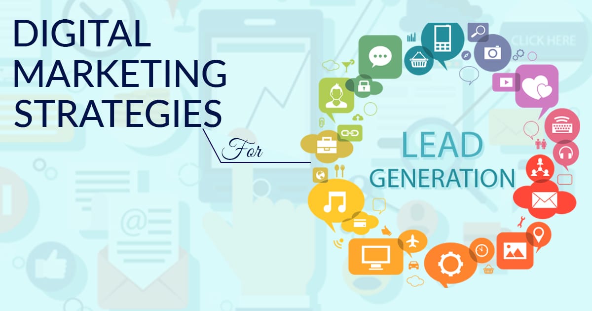 Digital Marketing Strategies For Lead Generation