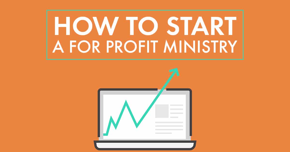 How to Start A For Profit Ministry