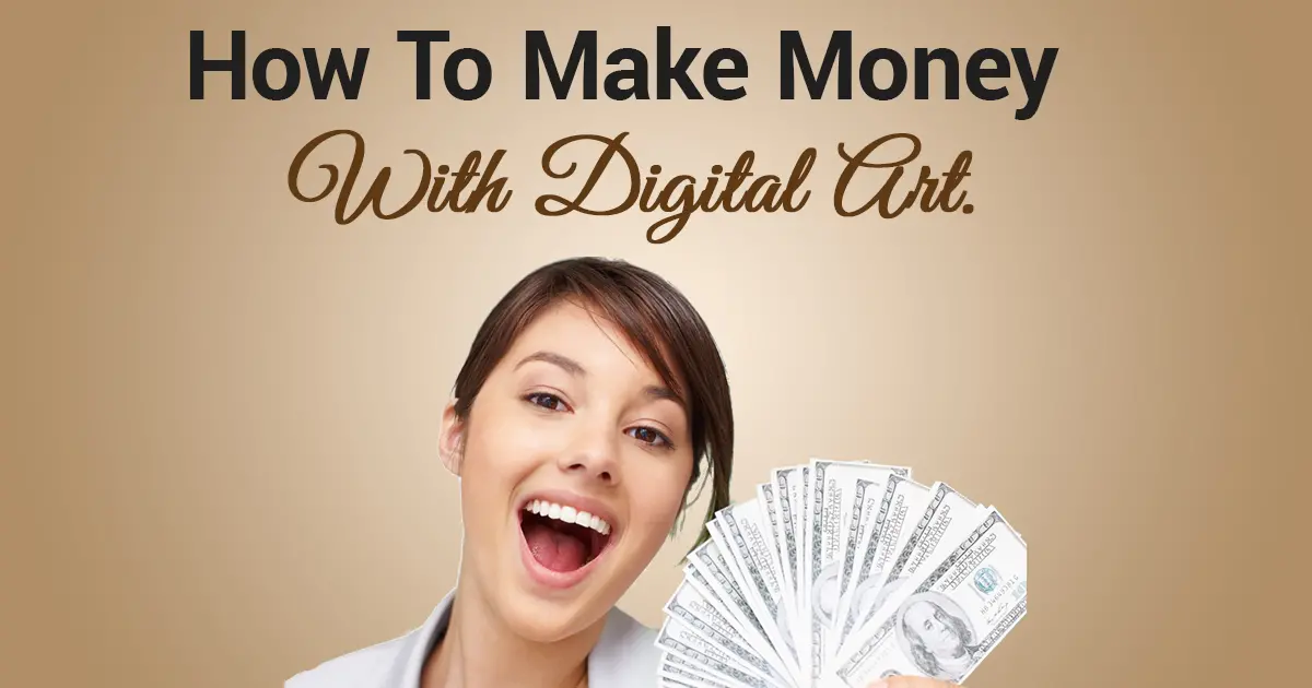 How To Make Money With Digital Art