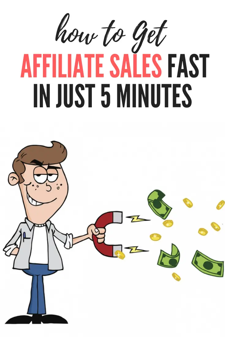 How To Get Affiliate Sales Fast In Just 5 Minutes