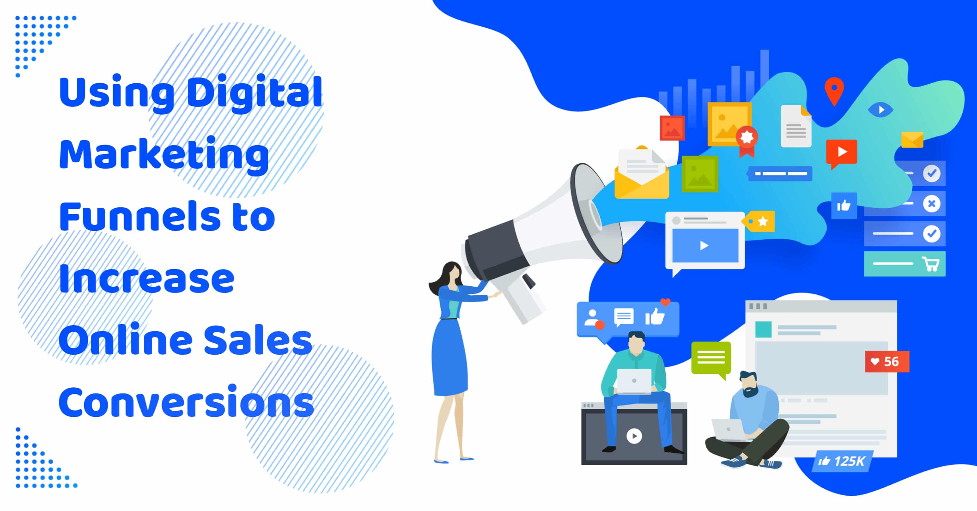 Using Digital Marketing Funnels to Increase Online Sales Conversions