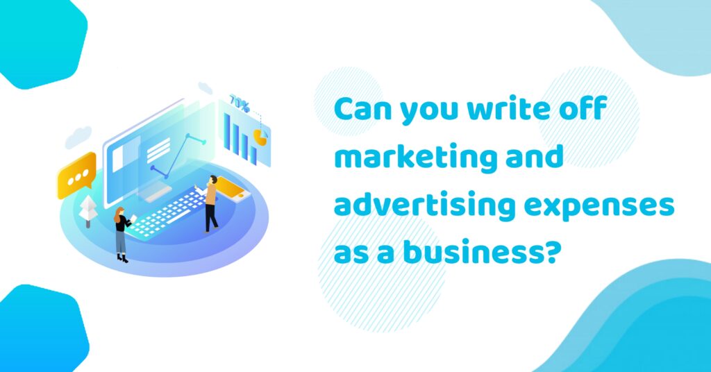 Can you write off marketing and advertising expenses as a business